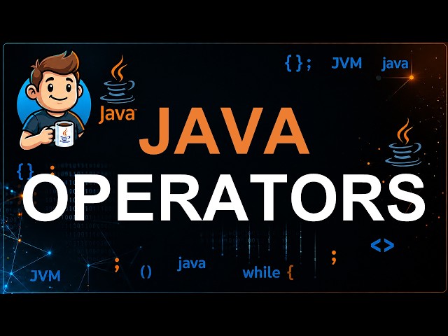 17 - Java Operators Explained | Introduction to Operators in Java