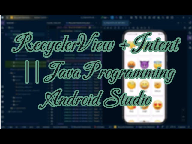 Android Studio Tutorial – RecyclerView + Intent  Activity (Java Programming)