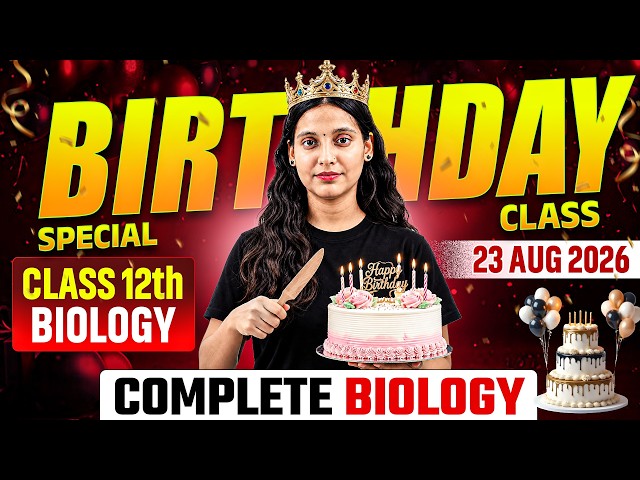 Nidhi Ma’am Birthday Special 🎂 | Class 12 Biology | Complete Biology🔥