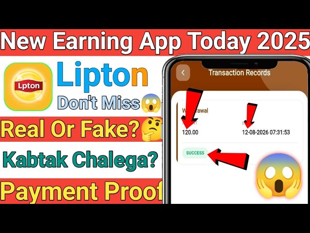 Lipton Earning App || Lipton App Kabtak Chalega || Lipton App Payment Verified Today 