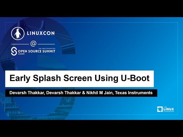 Early Splash Screen Using U-Boot - Devarsh Thakkar & Nikhil M Jain, Texas Instruments