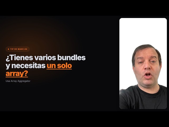 Make: Aprende a unir varios bundles en un solo array