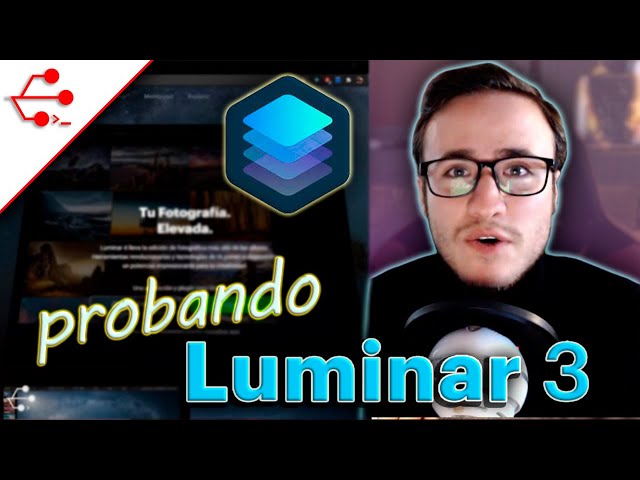 Luminar 3 una opción para tus retoques fotográficos - #ESimple