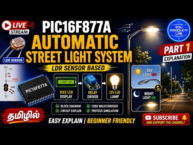 EDUMPP Part 1 PIC16F877A Automatic Street Light System  Code & Simulation Explain in Tamil