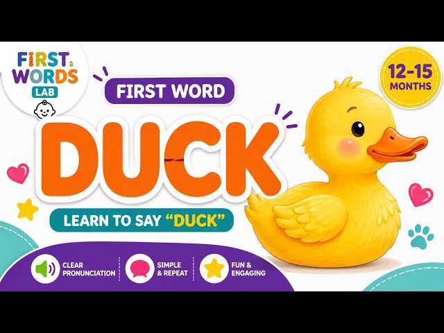 Duck 🦆 | First Word for Babies 12–15 Months | Learn to Say “Duck”