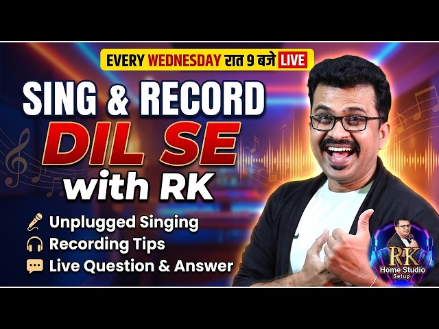 अपनी Recording & Singing Issues Solve कीजिए | Live Questions Solved |Record and Sing Dil Se with RK