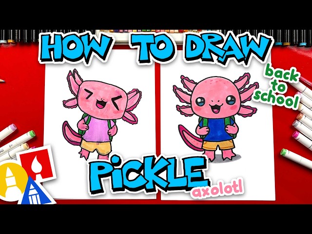 How To Draw Back To School Pickle The Axolotl
