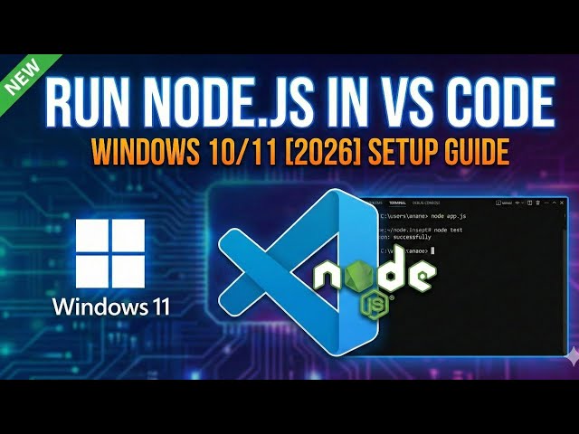 How to Run Node.js in VS Code on Windows [2026] |  Setup Node.js in VS Code | NodeJS
