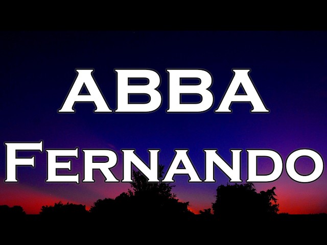 ABBA - Fernando (Lyrics)