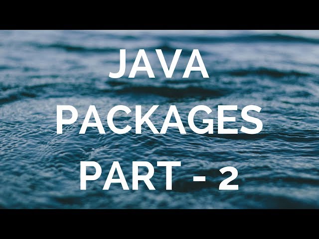 java packages explained  - part 2 (manohar academy)
