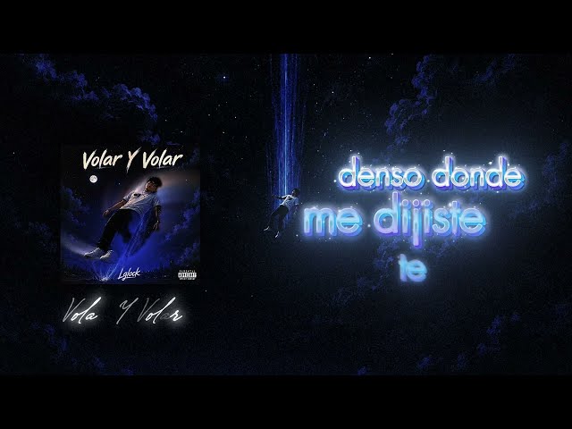 Lglock - Volar Y Volar (Video Lyrics)