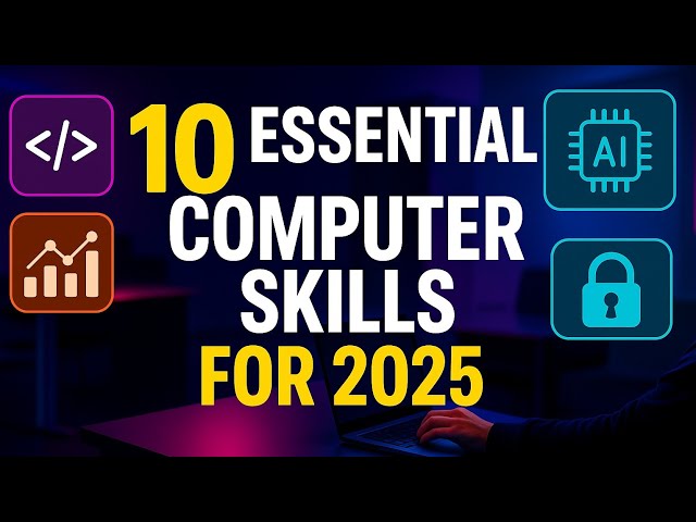 10 Essential Computer Skills You Must Learn in 2025 (Free & Beginner Friendly!)