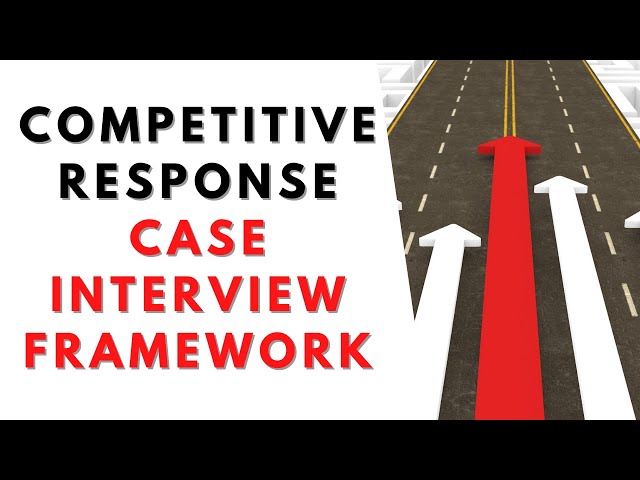 How to approach a competitive response case interview!