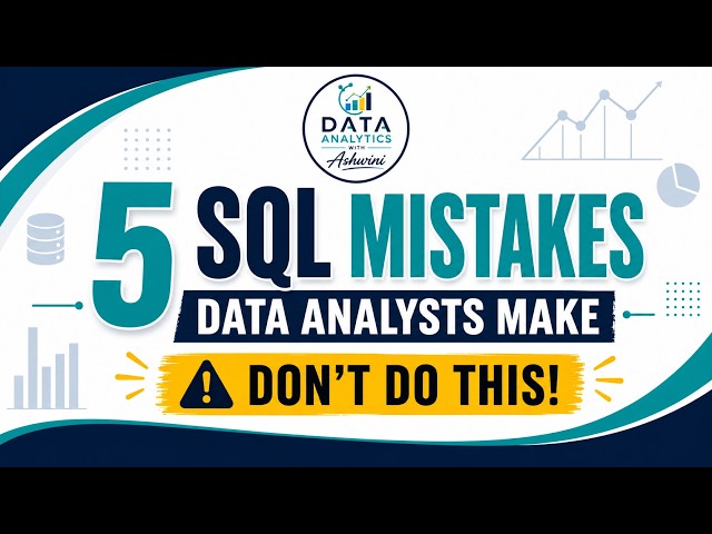 5 SQL Mistakes Data Analysts Make in Interviews | Avoid These!