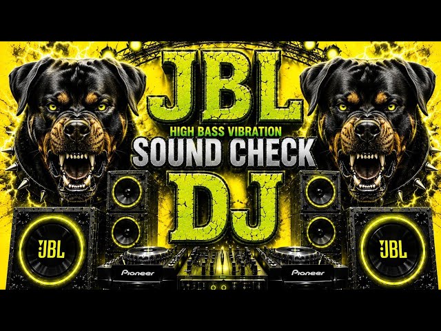 DJ Sound Check JBL Bass Mix | Dj Song Vibration Remix | JBL Dj Song | Speaker Check | Hard Bass Dj