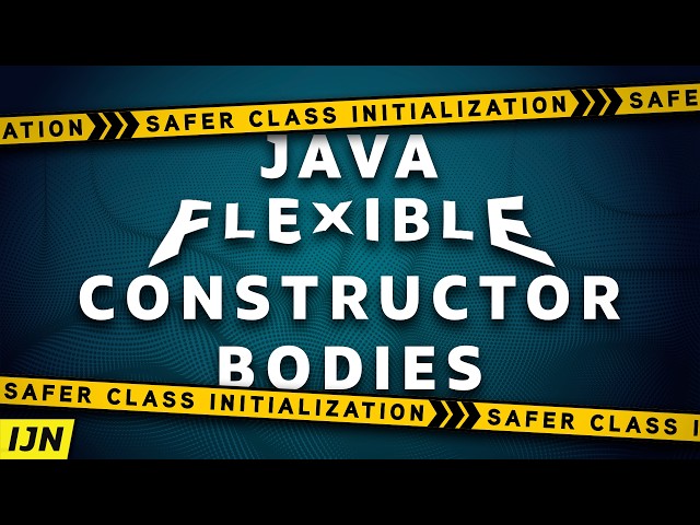 Make Java Safer with Flexible Constructor Bodies - Inside Java Newscast #111