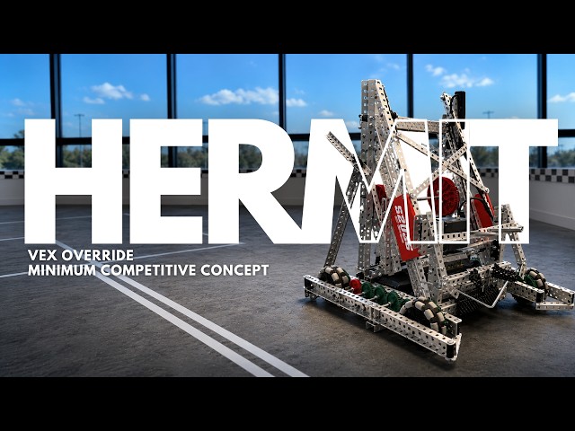 VEX Override MCC Robot | HERMIT