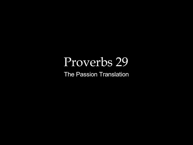 Reading of Proverbs 29 Passion Translation (Audio)