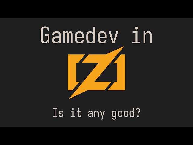 Gamedev in Zig is actually pretty good...