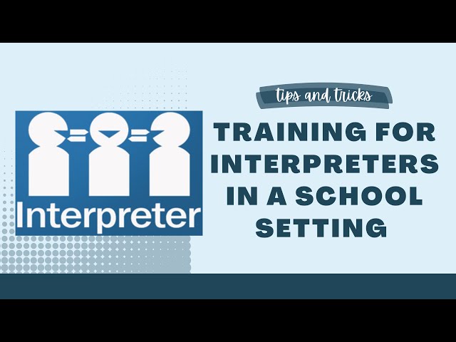 Interpreter Training - Interpreting in a School Setting