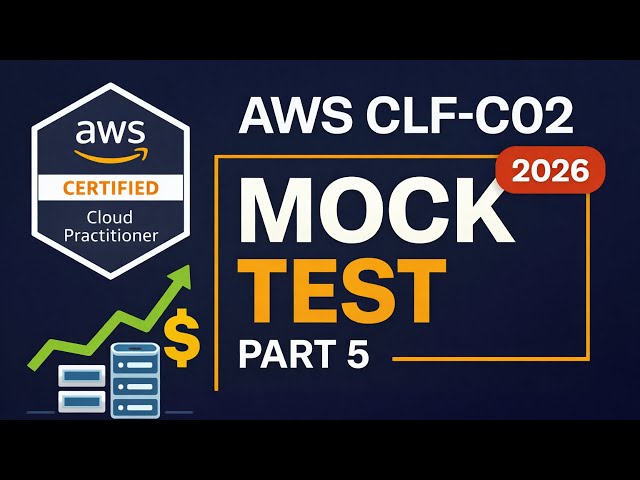5 Real AWS CLF-C02 Questions 2026 – Cloud Practitioner Mock Test Part 5 for High Salary Cloud Jobs