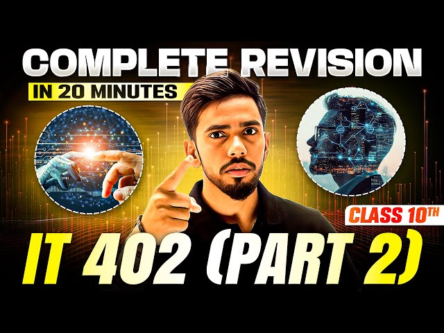 IT 402 (Part-2): Complete Revision in 20 Minutes 🔥 | Class 10th Board