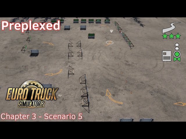 Preplexed - 3 Stars - 3-5 - Truck Driving Proficiency - Euro Truck Simulator 2