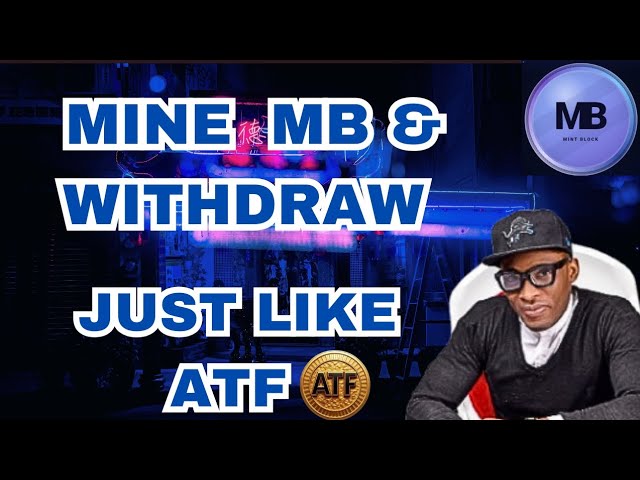 HOW TO MINE MB & W!THDRAW JUST LIKE ATF APP 
