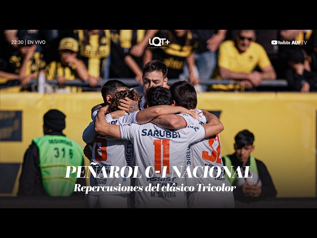 Full analysis and debate of Peñarol vs. Nacional on LQT+ | 8/28/2026 | #AUFTV