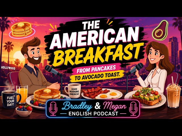🥞 What Do Americans Actually Eat for Breakfast? | Learn Real English with Bradley & Megan from LA