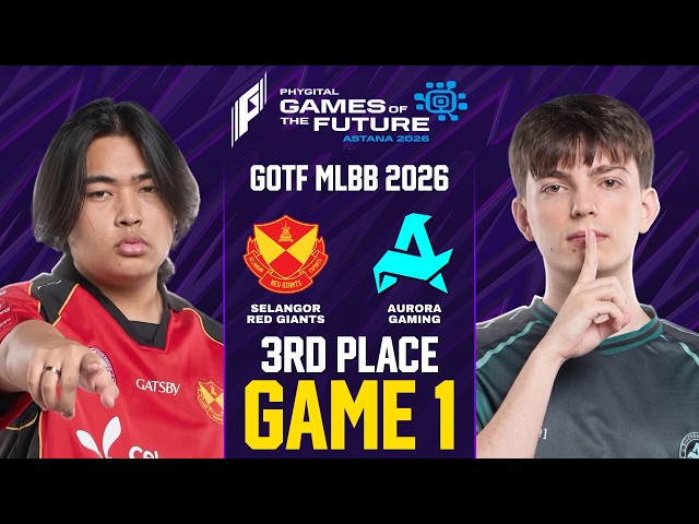 [GAME 1] SELANGOR RED GIANTS vs AURORA GAMING GOTF 2026 3RD PLACE | SRG vs AURORA