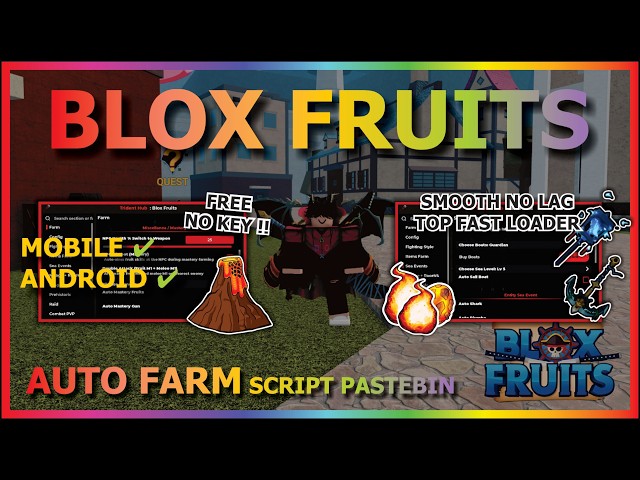 BLOX FRUITS Script NO KEY AUTO FARM, FAST ATTACK, SEA EVENT, SPAWN FRUIT, RAID, DF MASTERY (NO LAG)
