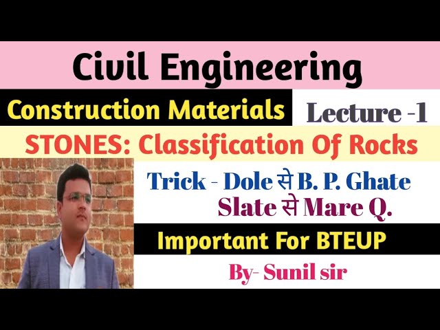 CONSTRUCTION MATERIALS || LECTURE-1 || CIVIL ENGINEERING 1st YEAR || STONES @EngineersStudy