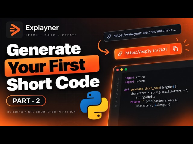 Build a URL Shortener in Python | part 2 | Generate Your First Short Code | Explayner Videos
