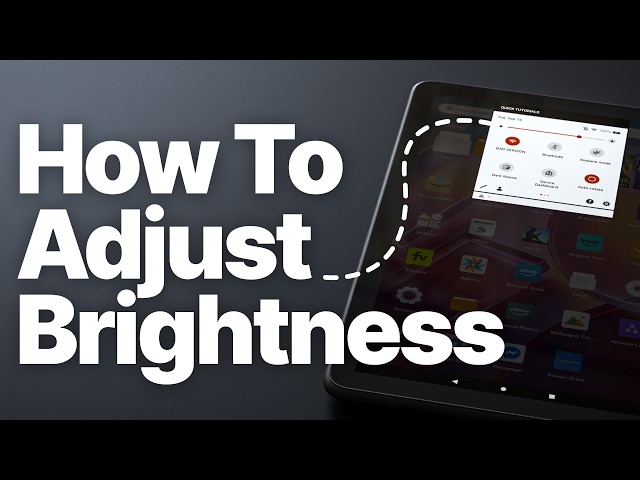 How to Change Screen Brightness on Amazon Fire Tablet
