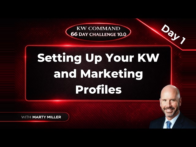 KW Command 66 Day Challenge 10.0 | Day 1: Set Up Your KW & Marketing Profiles