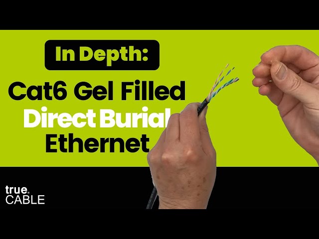 Cat6 Gel Filled Direct Burial Ethernet: Termination and Best Practices
