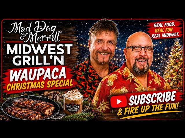 MWG2519| Waupaca Christmas Special | Mad Dog & Merrill Midwest Grill’n
