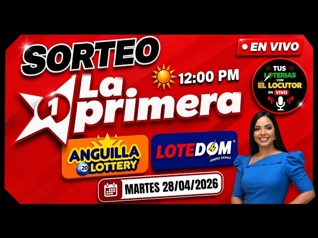 🔥 La Primera, Lotedom and Anguila Lottery TODAY 12 pm | Live Results Tuesday, April 28, 2026