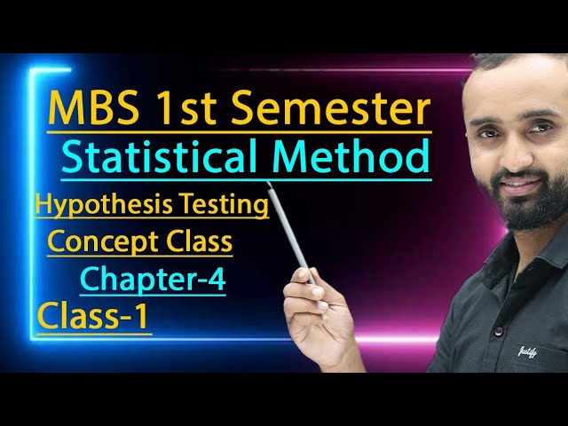 Hypothesis Testing || Class-1|| Basic Concept class|| MBS 1st semester|| Statistical Method 