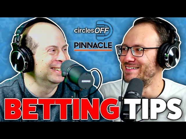 Advanced Sports Betting Strategies | Circles Off Presented by Pinnacle Episode #80