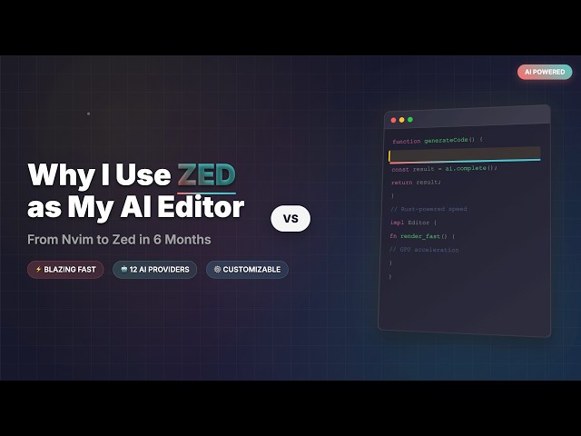 Why I Use Zed as My AI Code Editor | 3 Key Reasons Why I Switched from Nvim