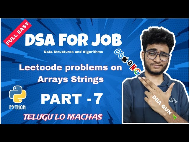 Leetcode problems on Arrays Strings | Part - 7 | Dsa in python in telugu | Engineering Animuthyam