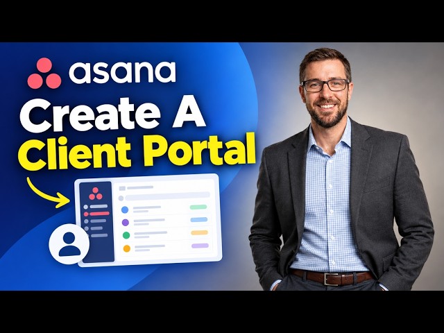 How To Create A Client Portal In Asana | Tutorial [2026 Guide]