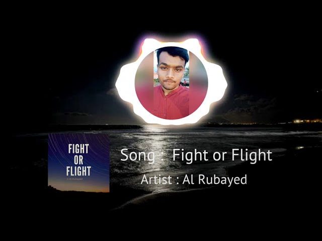 Fight or Flight - Al Rubayed
