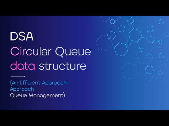 Circular Queue data structure
