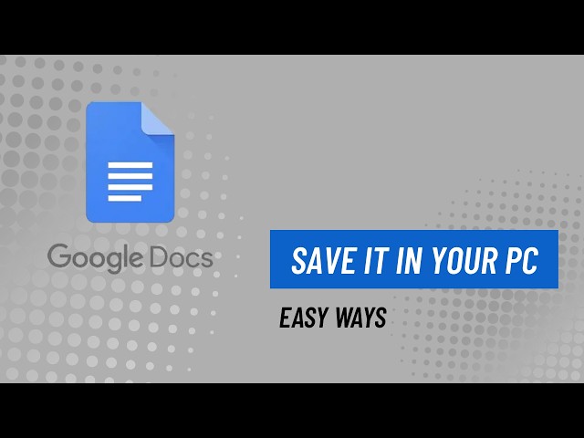 How To Save Google Docs - Easy Way