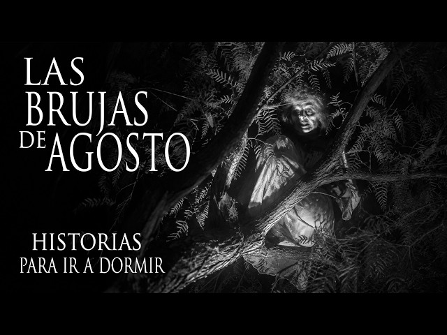 ESPECIAL DE BRUJAS: HISTORIAS REALES DE ENCUENTROS Y BRUJERÍA