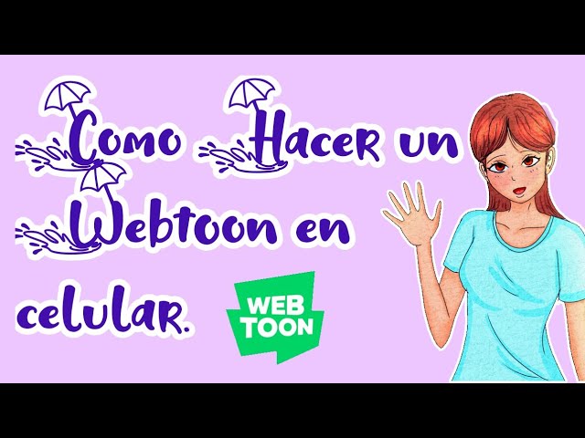 Como hacer un webtoon y las herramientas que necesitas para llevarlo a cabo
