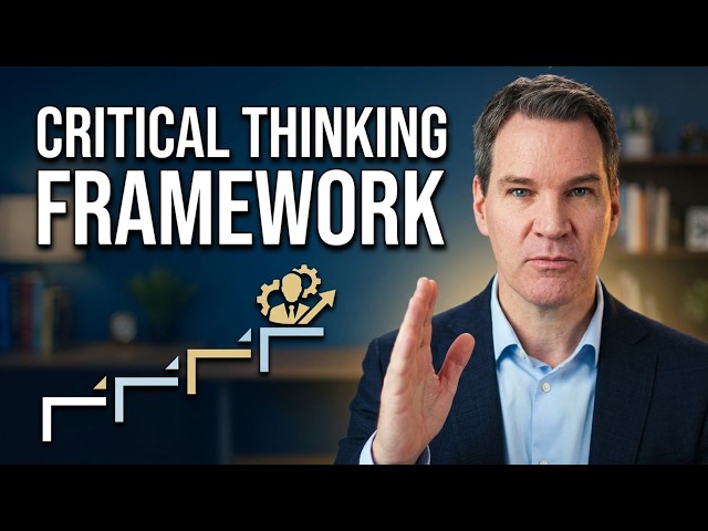Improve Your Critical Thinking With This Framework